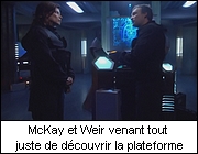 McKay et Weir venant tout juste de découvrir la station
