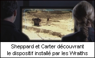 Sheppard et Carter découvrant le dispositif installé par les Wraiths