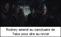 Rodney amené au sanctuaire de Talus pour dire au revoir